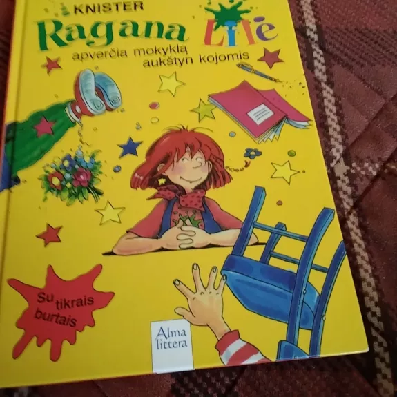 Ragana Lilė apverčia mokyklą aukštyn kojom