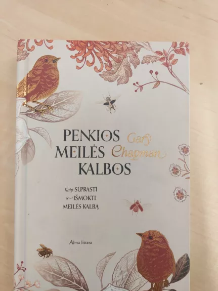 Penkios meilės kalbos. Kaip suprasti ir išmokti meilės kalbą