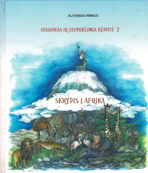 Stasiukas ir Stebuklinga kėdutė 2. Skrydis į Afriką