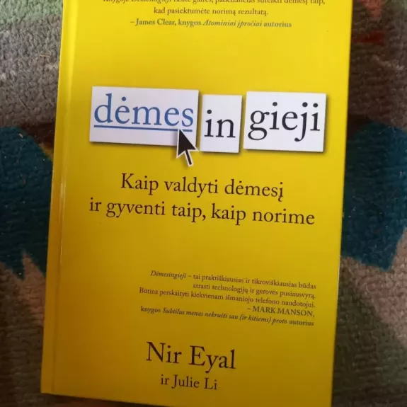 DĖMESINGIEJI: kaip valdyti savo dėmesį ir gyventi taip, kaip norime