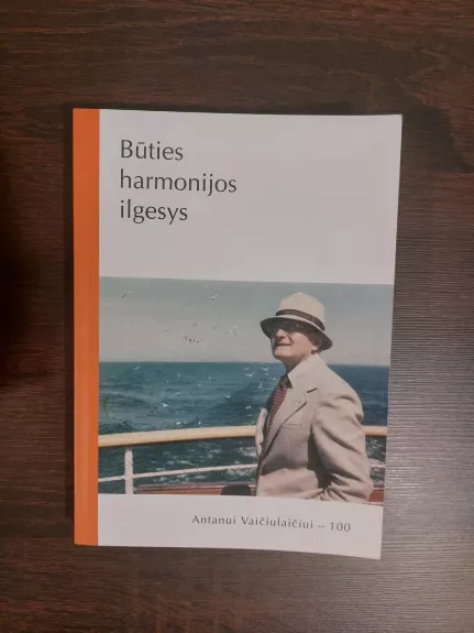 Būties harmonijos ilgesys