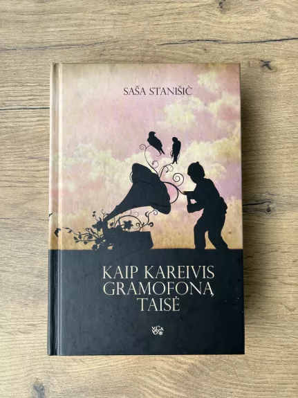 KAIP KAREIVIS GRAMOFONĄ TAISĖ