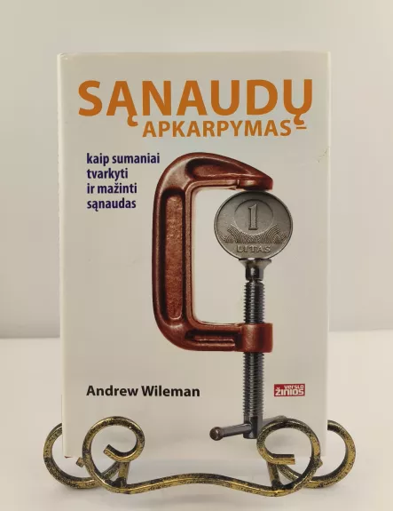 Sąnaudų apkarpymas: kaip sumaniai tvarkyti ir mažinti sąnaudas