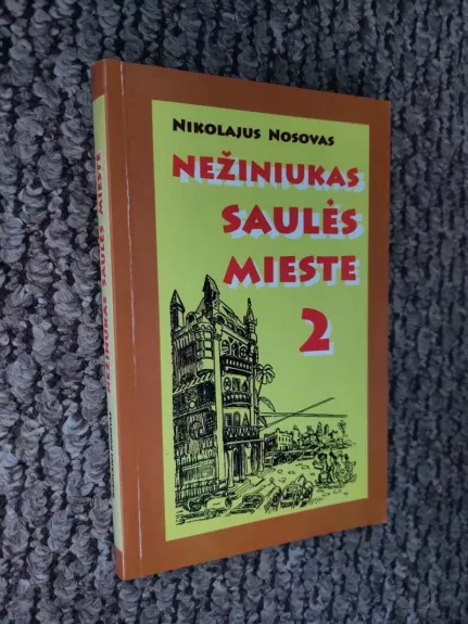 Nežiniukas Saulės mieste 2