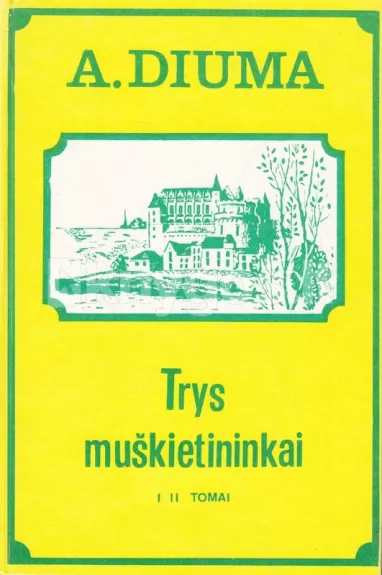 Trys muškietininkai - Aleksandras Diuma, knyga