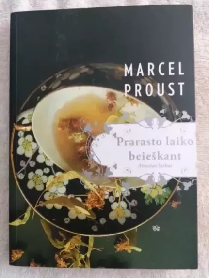 Prarasto laiko beieškant. Atrastas laikas