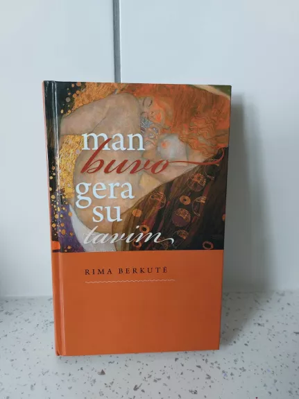 Man buvo gera su tavim