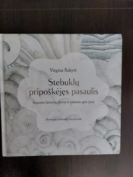 stebuklų pripoškėjęs pasaulis