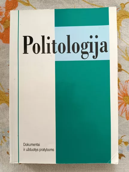 Politologija. Dokumentai ir užduotys pratyboms