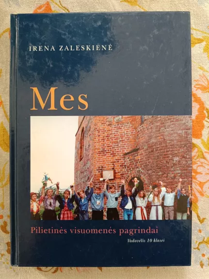 Mes. Pilietinės visuomenės pagrindai. Vadovėlis 10 kl.