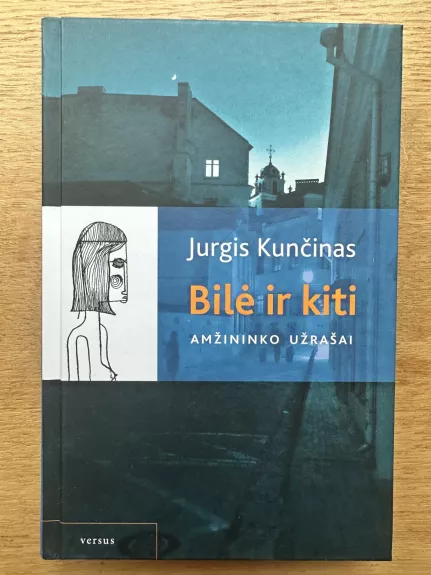 Bilė ir kiti. Amžininko užrašai