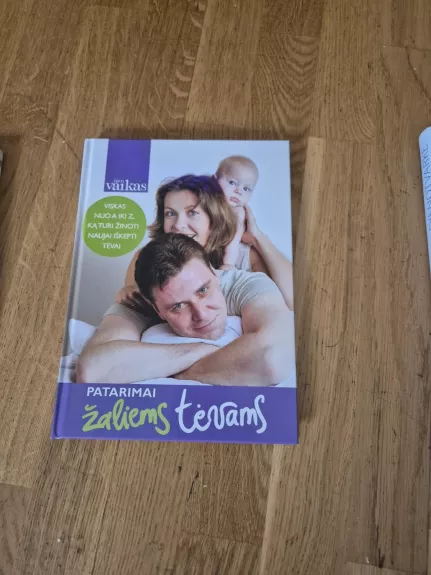 Patarimai žaliems tėvams