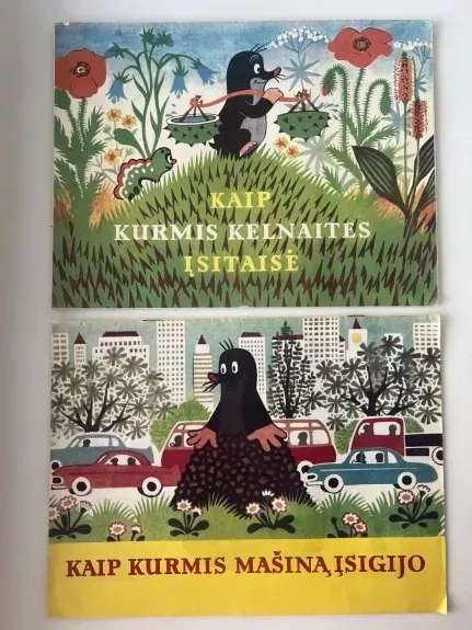 Dvi knygos: Kaip kurmis kelnaites įsitaisė; Kaip kurmis mašiną įsigijo