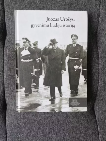 Juozas Urbšys: gyvenimu liudiju istoriją