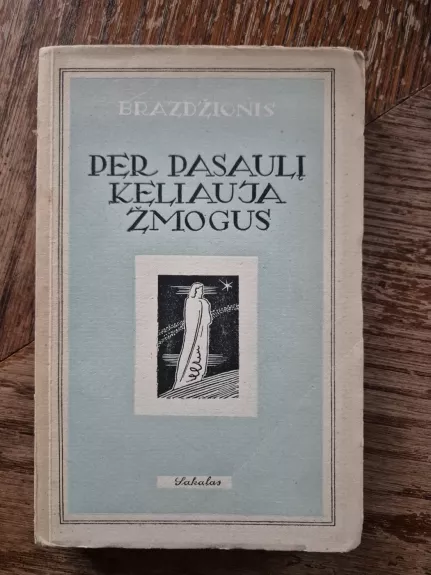Per pasaulį keliauja žmogus: Rinktinė poezija