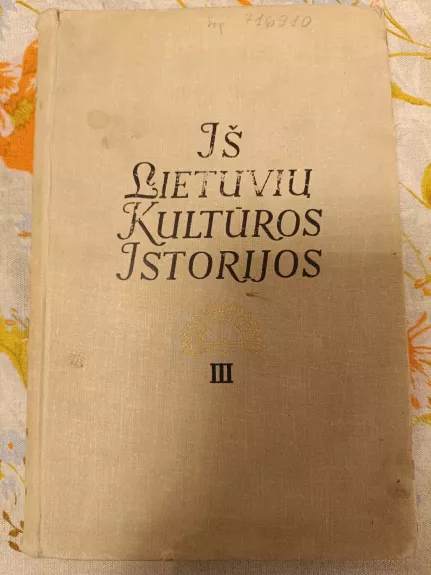 Iš lietuvių kultūros istorijos (3 tomas)