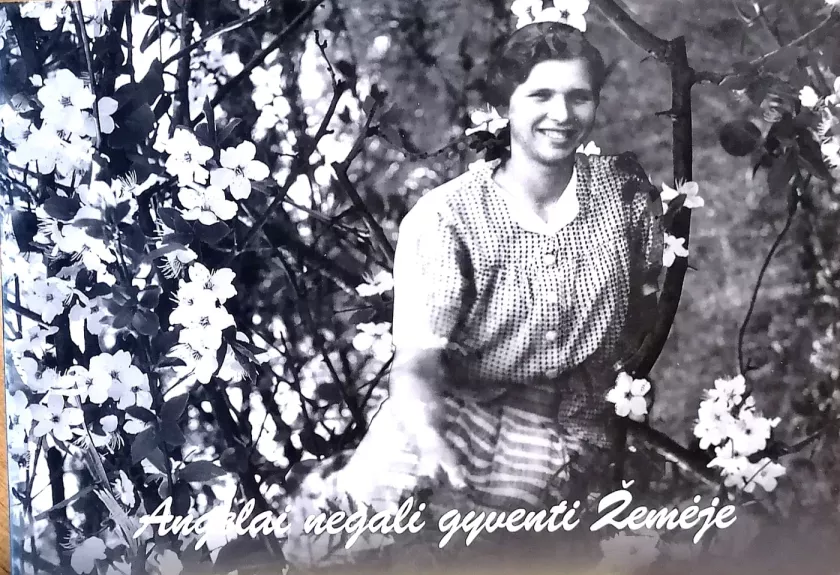 Angelai negali gyventi Žemėje, arba Knyga apie žmones (1 dalis). Onos Blankienės gyvenimo prisiminimai