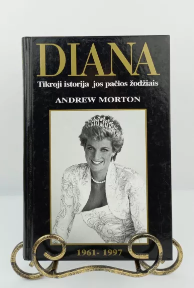 Diana. Tikroji istorija jos pačios žodžiais