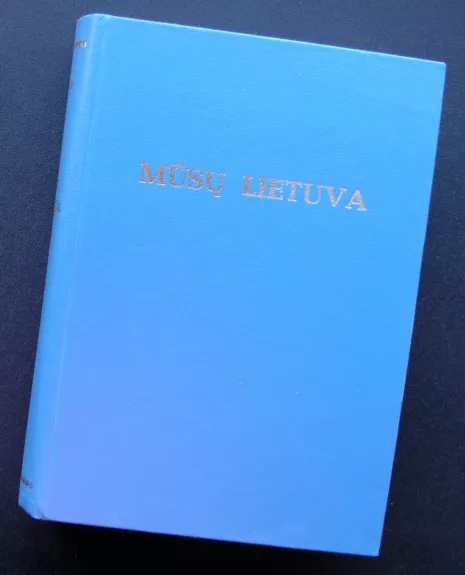 Mūsų Lietuva IV