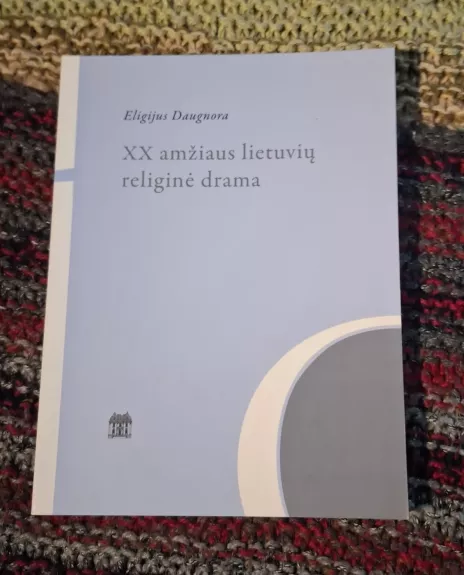 XX amžiaus lietuvių religinė drama