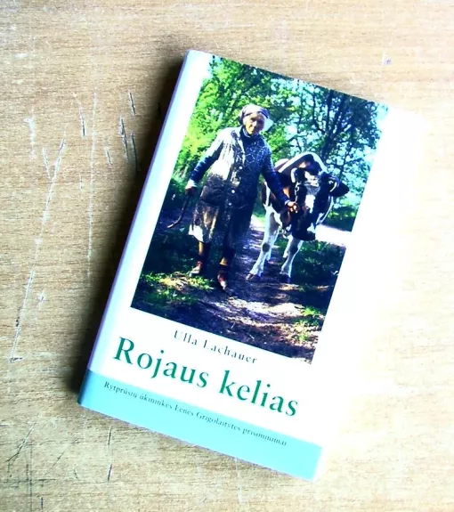 Rojaus kelias: Rytprūsių ūkininkės Lėnės Grigolaitytės prisiminimai