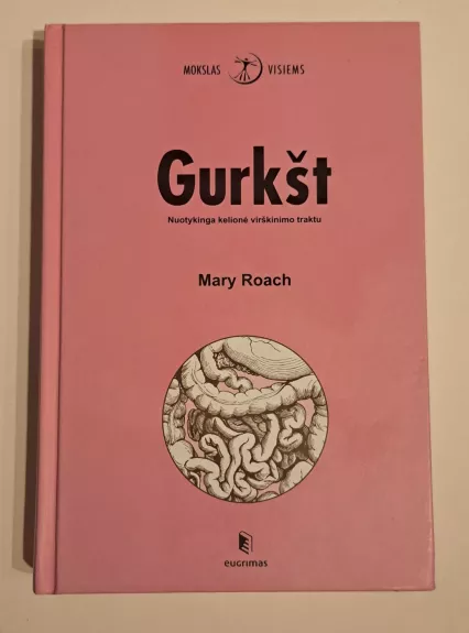 Gurkšt. Nuotykinga kelionė virškinimo traktu