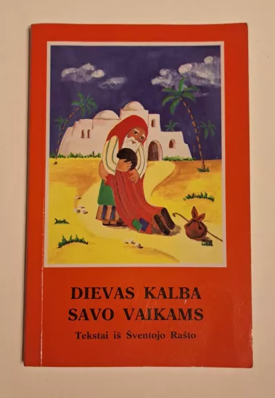 Dievas kalba savo vaikams. Tekstai iš Šventojo Rašto