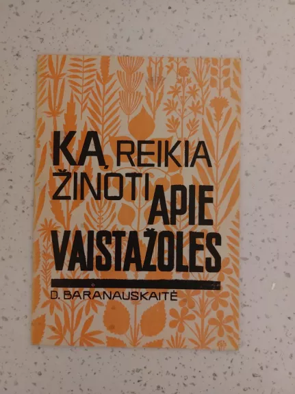 Ką reikia žinoti apie vaistažoles