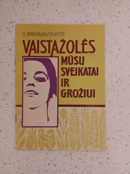 Vaistažolės mūsų sveikatai ir grožiui