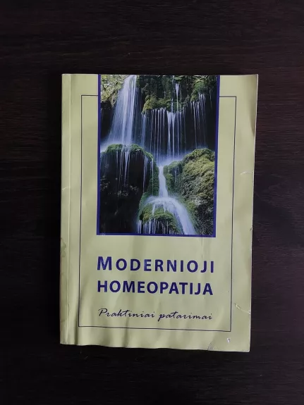 Modernioji homeopatija. Praktiniai patarimai