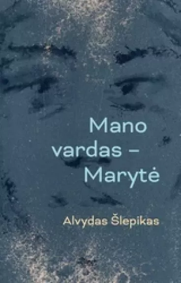 Mano vardas – Marytė