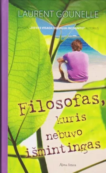 Filosofas, kuris nebuvo išmintingas