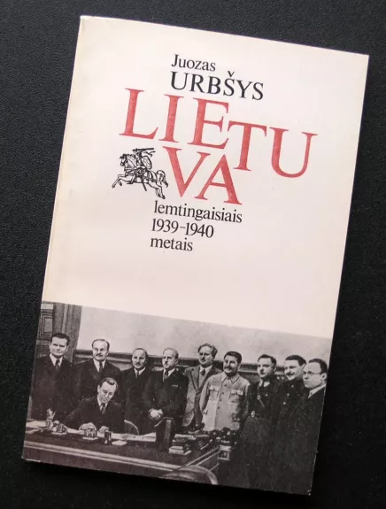 Lietuva lemtingaisiais 1939-1940 metais
