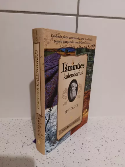 IŠMINTIES KALENDORIUS: kasdienės mintys puoselėti sielą, kurias iš svarbiausių pasaulio tekstų surinko ir užrašė Levas Tolstojus