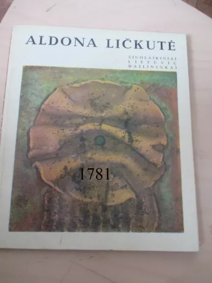 Šiuolaikinai lietuvių dailininkai: Aldona Ličkutė