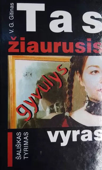 Tas žiaurusis gyvulys vyras