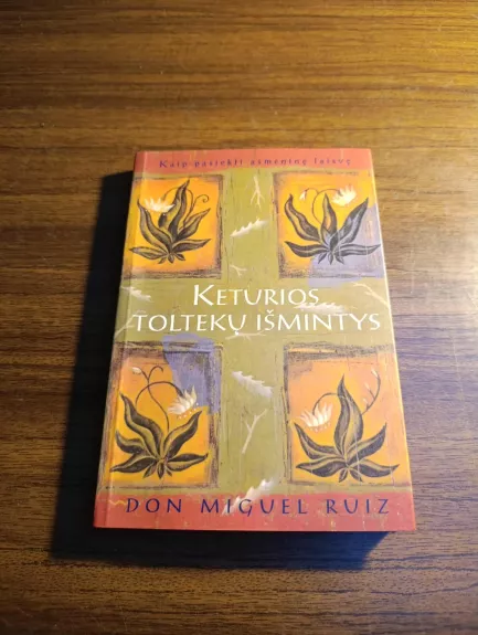 Keturios toltekų išmintys