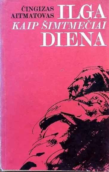 Ilga kaip šimtmečiai diena