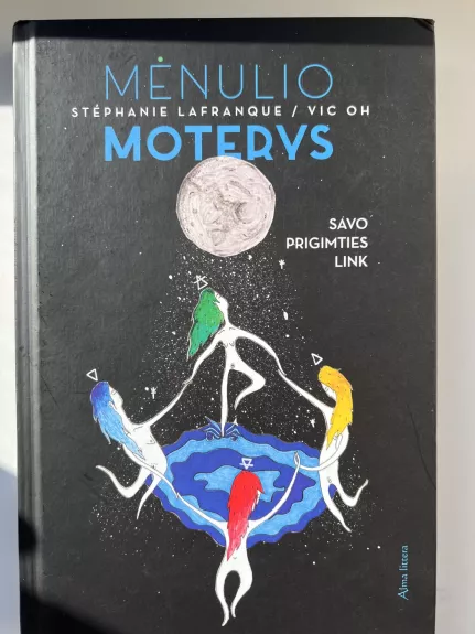 Mėnulio moterys: savo prigimties link