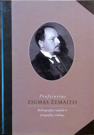 Zigmas Žemaitis : bibliografijos rodyklė ir fotografijų rinkinys