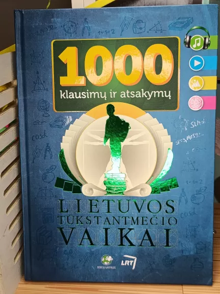 1000 klausimų ir atsakymų. Lietuvos tūkstantmečio vaikai