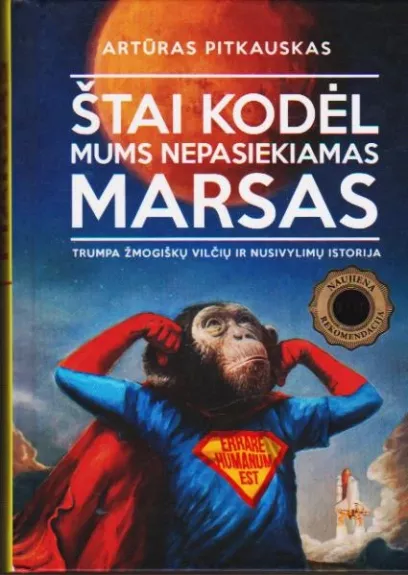 Štai kodėl mums nepasiekiamas Marsas