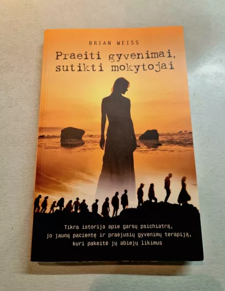 Praeiti gyvenimai, sutikti mokytojai