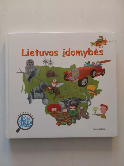Pradinukų enciklopedija- Lietuvos įdomybės