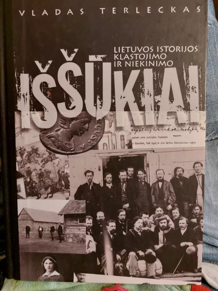 Lietuvos istorijos klastojimo ir niekinimo iššūkiai