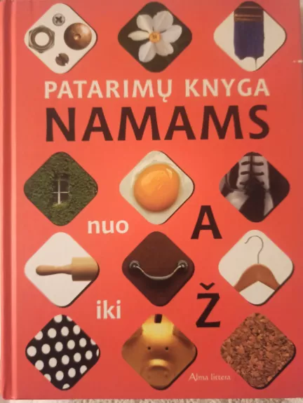 Patarimų knyga namams nuo A iki Ž