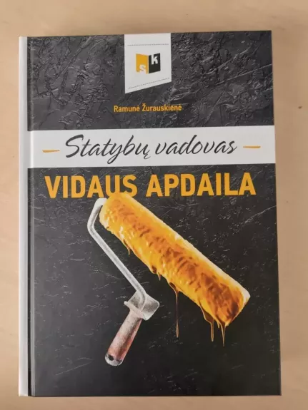Statybų vadovas. Vidaus apdaila - Ramunė Žurauskienė, knyga 1