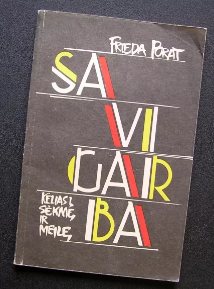 Savigarba. Kelias į sėkmę ir meilę.