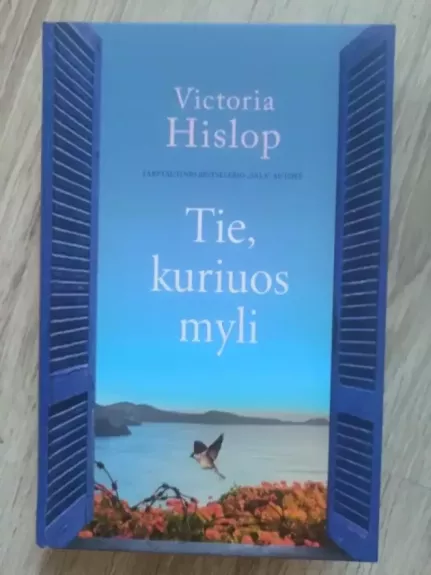 Tie, kuriuos myli