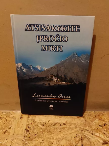 Atsisakykite įpročio mirti: Amžinojo gyvenimo mokslas